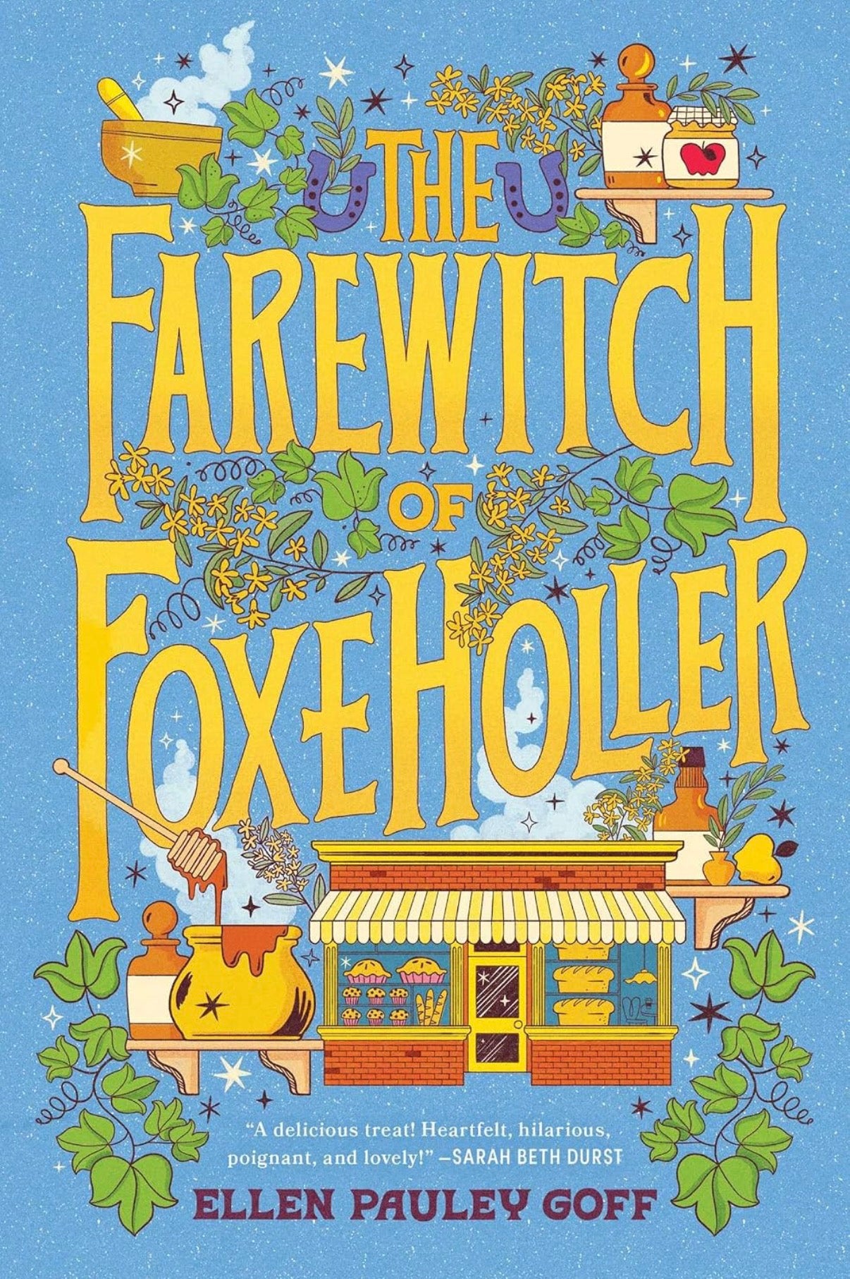 The Farewitch of Foxe Holler by Ellen Pauley Goff
