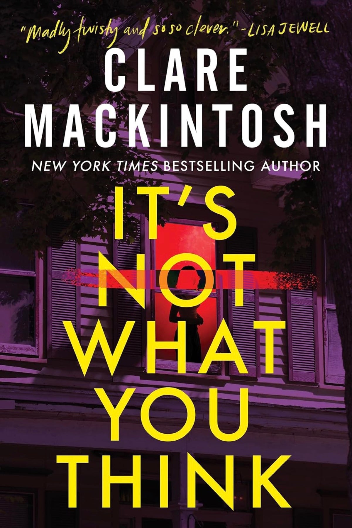 It's Not What You Think by Claire Mackintosh