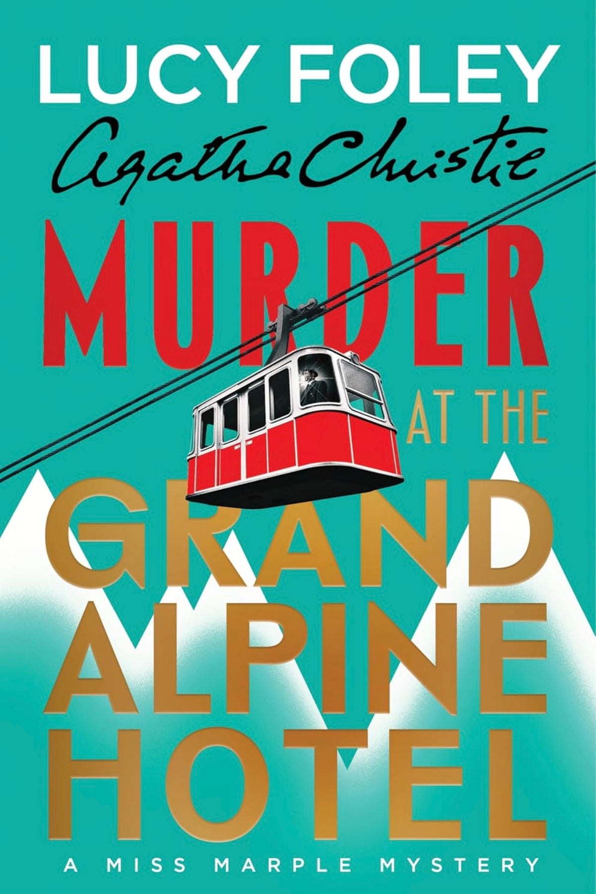 Murder at The Grand Alpine Hotel by Lucy Foley & Agatha Christie