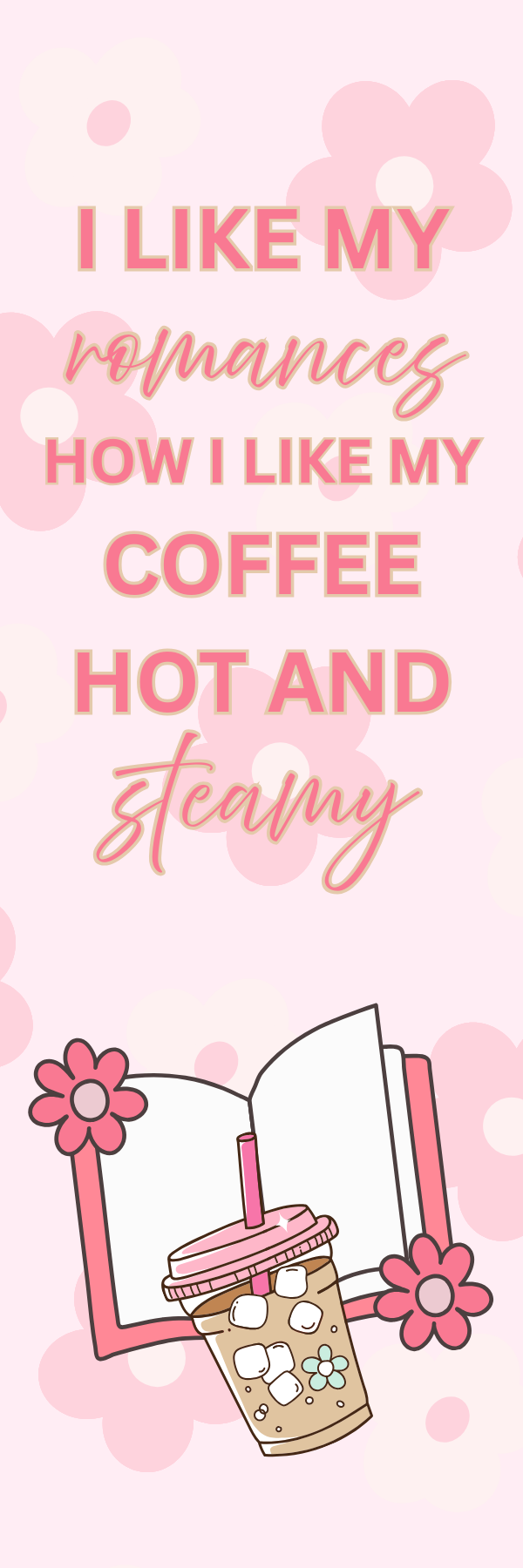 I like em' Hot & Steamy Bookmark