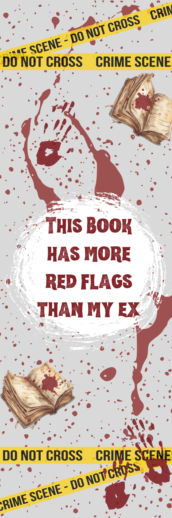 This Book Has More Red Flags Than My Ex- Bookmark