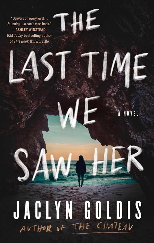 The Last Time We Saw Her by Jaclyn Goldis