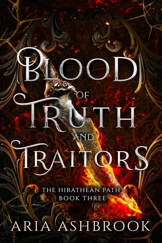 Blood of Truth and Traitors by Aria Ashbrook