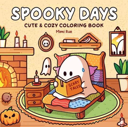 Spooky Days: Coloring Book for Adults and Teens Featuring Cute Ghosts and Creepy Characters in Cozy Scenes for Relaxation