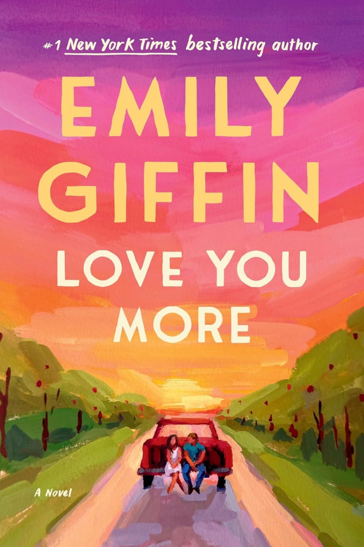 Love You More by Emily Giffin