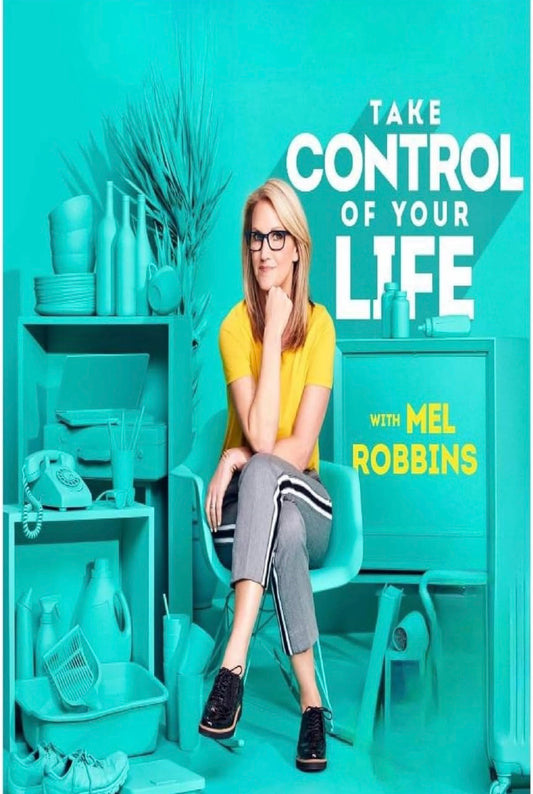 Take Control of Your Life by Mel Robbins
