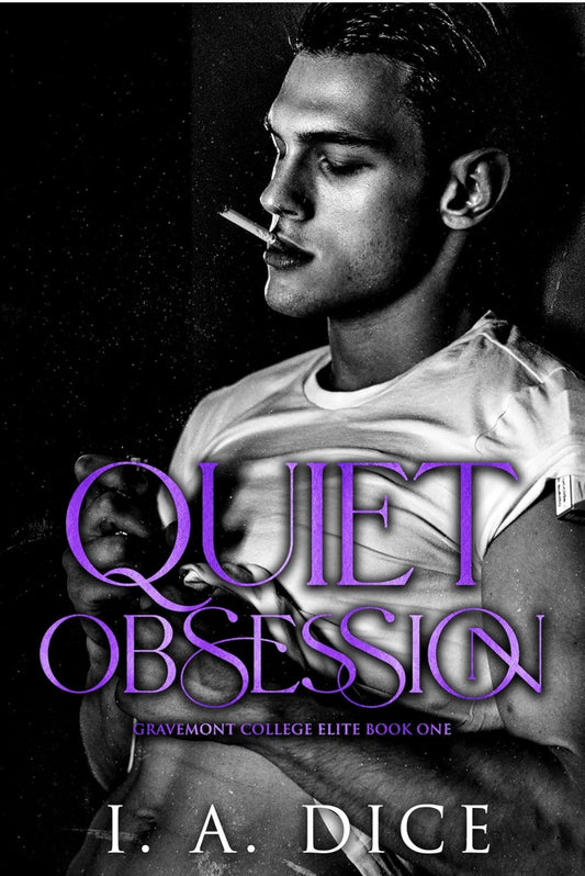 Quiet Obsession by I.A. Dice