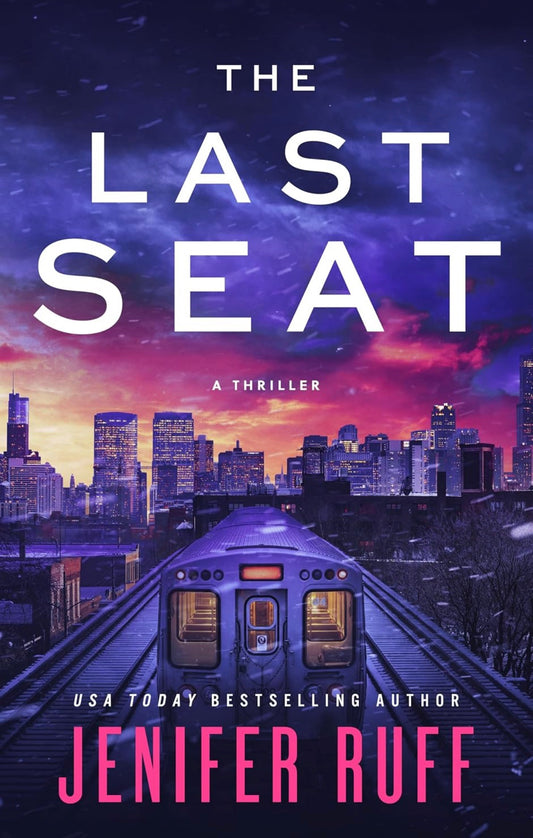 The Last Seat by Jenifer Ruff