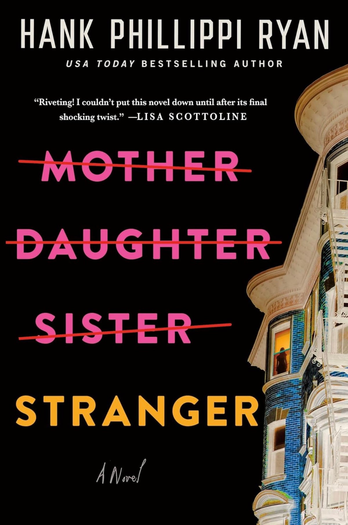 Mother Daughter Sister Stranger by Hank Pillippi Ryan